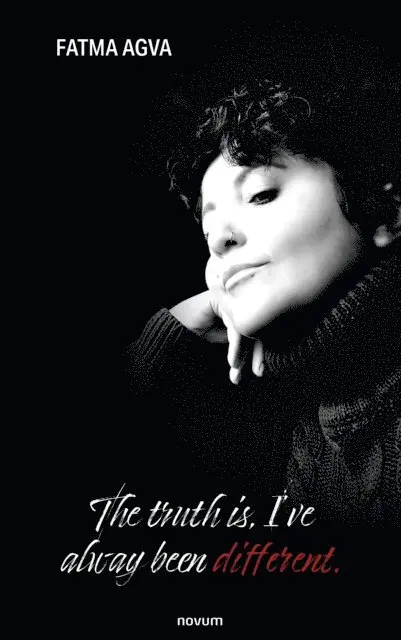 Fatma Agva - truth is, I've always been different., E-bok. Tillgänglighet: Lägg i varukorg