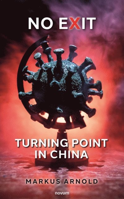 Markus Arnold - No exit - turning point in China, E-bok