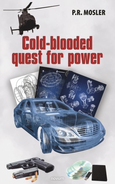 P. R. Mosler - Cold-blooded quest for power, E-bok
