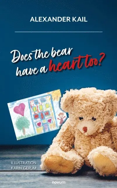 Alexander Kail - Does the bear have a heart too?, E-bok. Tillgänglighet: Lägg i varukorg