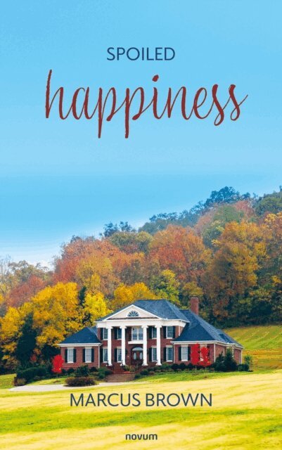 Marcus Brown - Spoiled happiness, E-bok