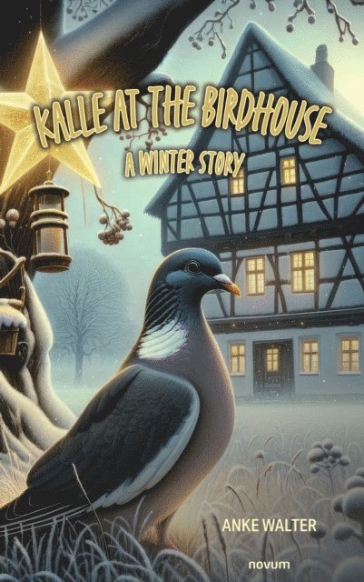 Anke Walter - Kalle at the birdhouse - a winter story, E-bok