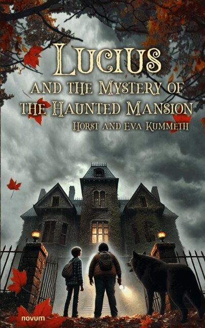 Eva Kummeth, Horst Kummeth - Lucius and the Mystery of the Haunted Mansion, E-bok. Tillgänglighet: Lägg i varukorg