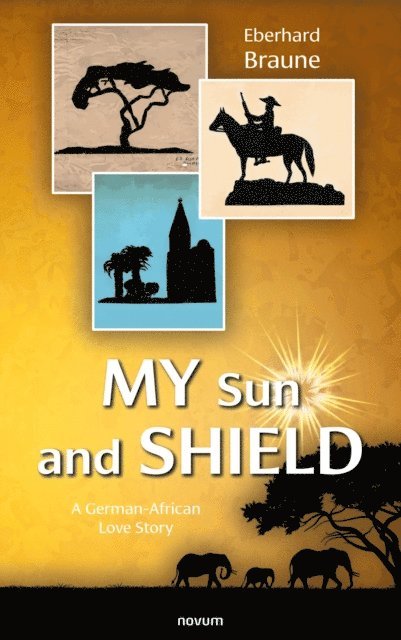 Eberhard Braune - My Sun and Shield, E-bok