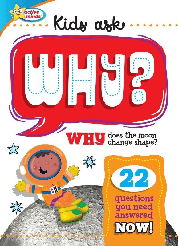 Sequoia Children's Publishing - Active Minds Kids Ask WHY Does The Moon Change Shape?, Inbunden