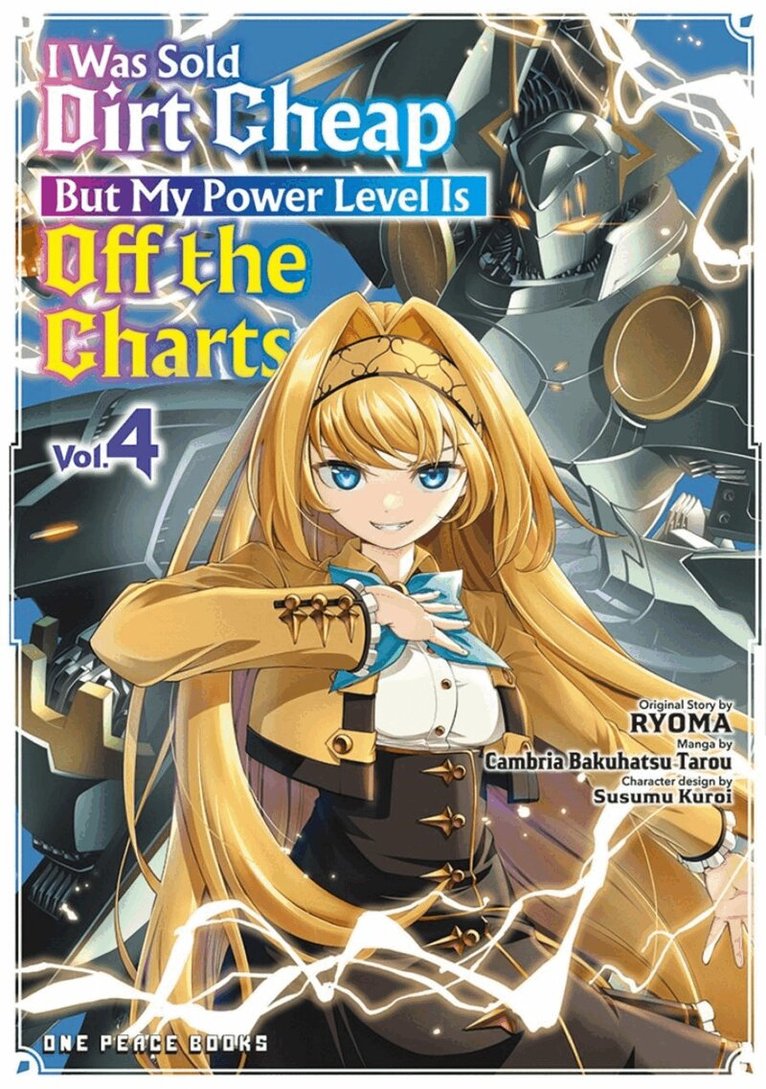 Cambria Bakuhatsu Tarou - I Was Sold Dirt Cheap, But My Power Level Is Off the Charts Volume 4, Häftad
