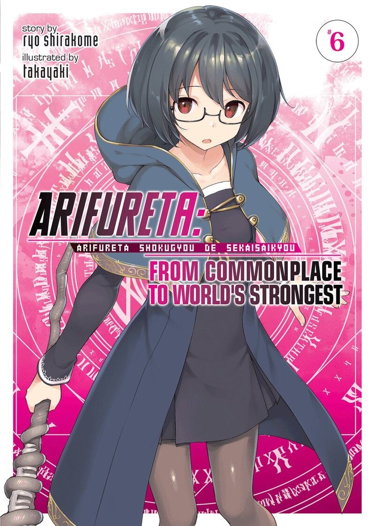 Ryo Shirakome - Arifureta: From Commonplace to World's Strongest (Light Novel) Vol. 6, Häftad