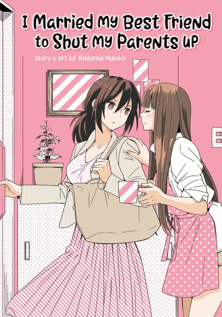 Kodama Naoko - I Married My Best Friend to Shut My Parents Up, Häftad