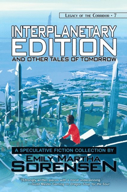 Joe Monson, Emily Martha Sorensen - Interplanetary Edition and Other Tales of Tomorrow, E-bok