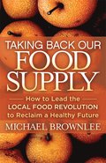 Taking Back Our Food Supply