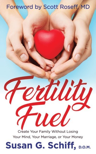 Susan G. Schiff - Fertility Fuel, E-bok. Tillgänglighet: Lägg i varukorg