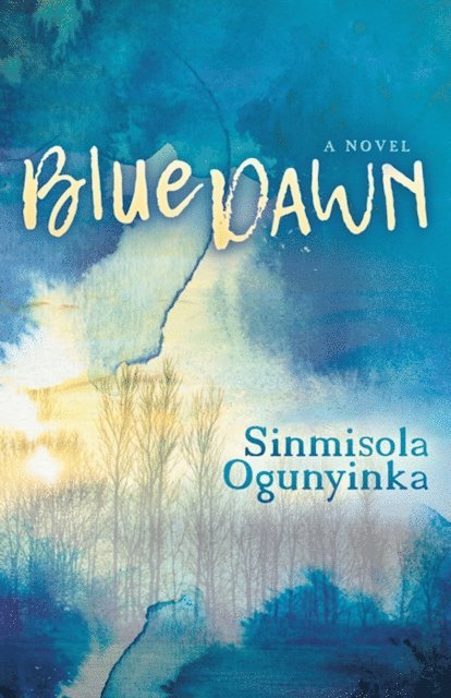 Sinmisola Ogunyinka - Blue Dawn, E-bok