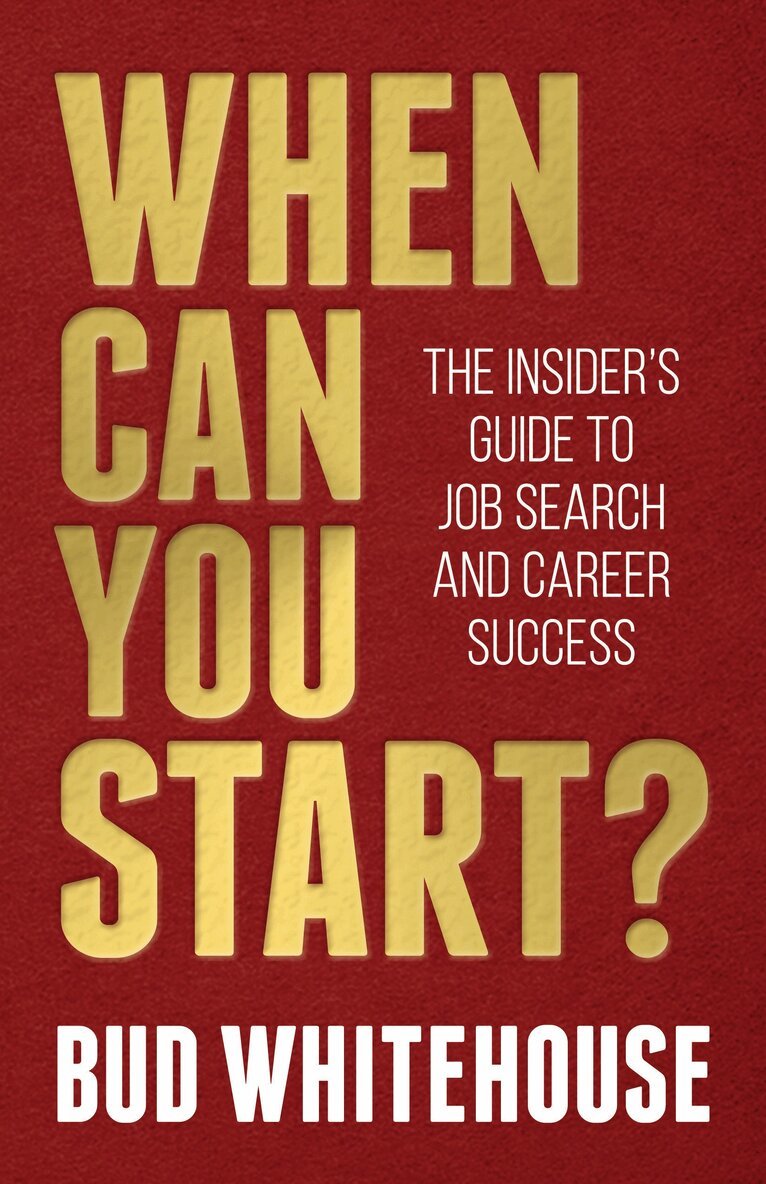 Bud Whitehouse - When Can You Start?, Häftad. Tillgänglighet: Lägg i varukorg