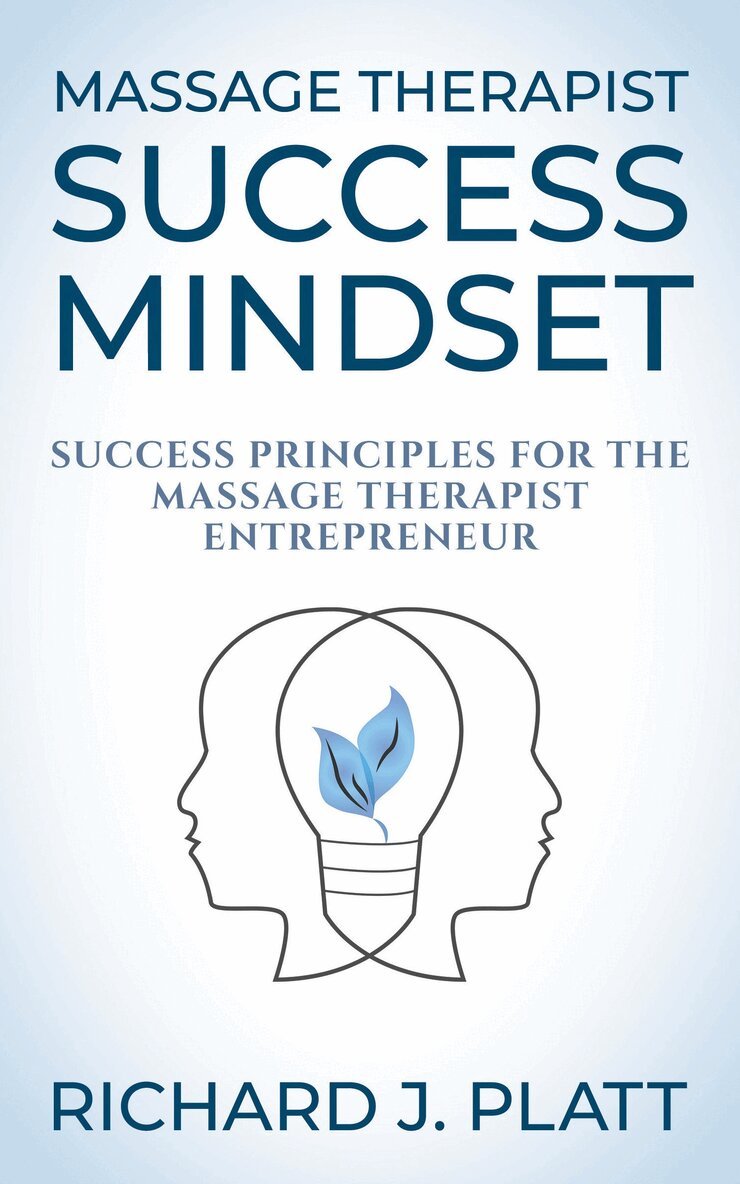Massage Therapist Success Mindset