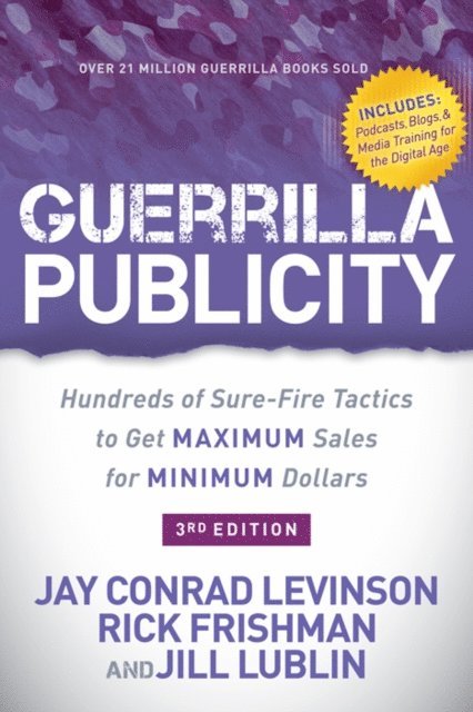 Jill Lublin, Rick Frishman, Jay Conrad Levinson - Guerrilla Publicity, E-bok