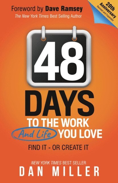 Dan Miller - 48 Days to the Work and Life You Love, E-bok