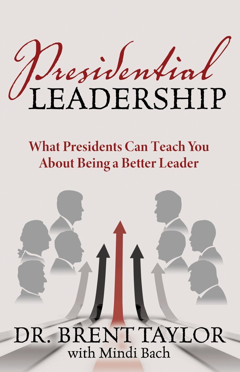 Brent Taylor, Mindi Bach - Presidential Leadership, Häftad