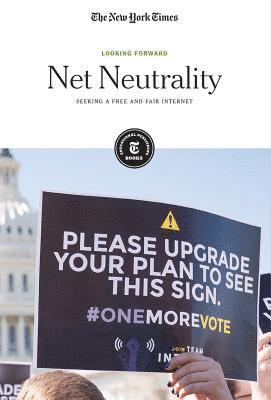 The New York Times Editorial Staff - Net Neutrality: Seeking a Free and Fair Internet, Häftad
