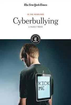 The New York Times Editorial Staff - Cyberbullying: A Deadly Trend, Häftad. Tillgänglighet: Lägg i varukorg