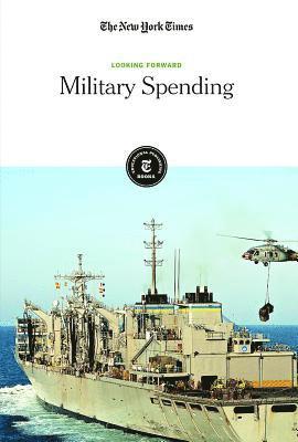 The New York Times Editorial Staff - Military Spending, Häftad