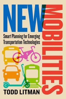 Todd Litman - New Mobilities, Häftad. Tillgänglighet: Lägg i varukorg