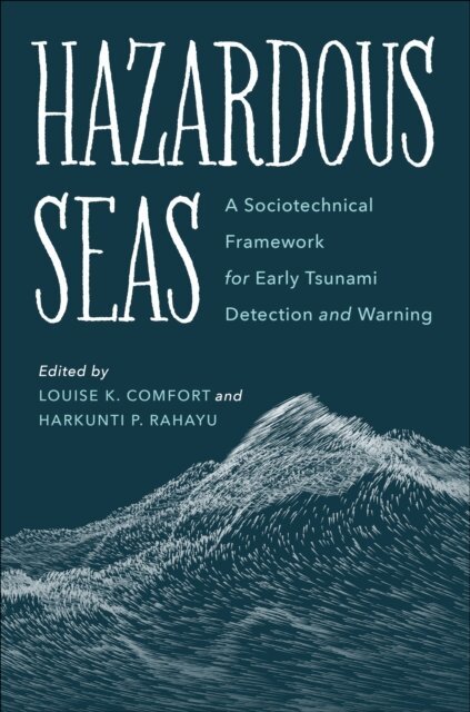 Louise K. Comfort, Harkunti P. Rahayu - Hazardous Seas, E-bok