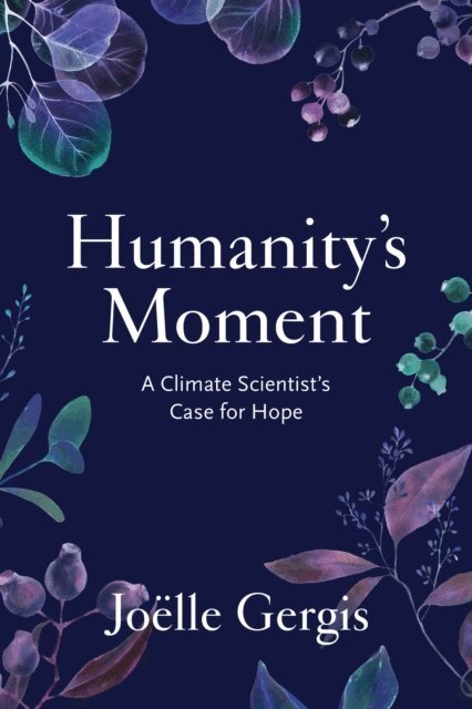 Joelle Gergis - Humanity's Moment, E-bok. Tillgänglighet: Lägg i varukorg