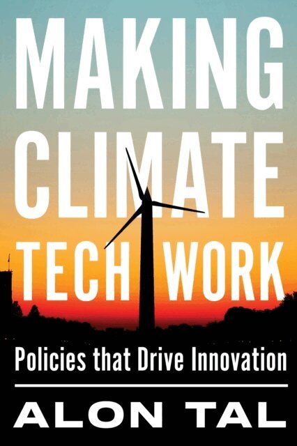 Alon Tal - Making Climate Tech Work, E-bok