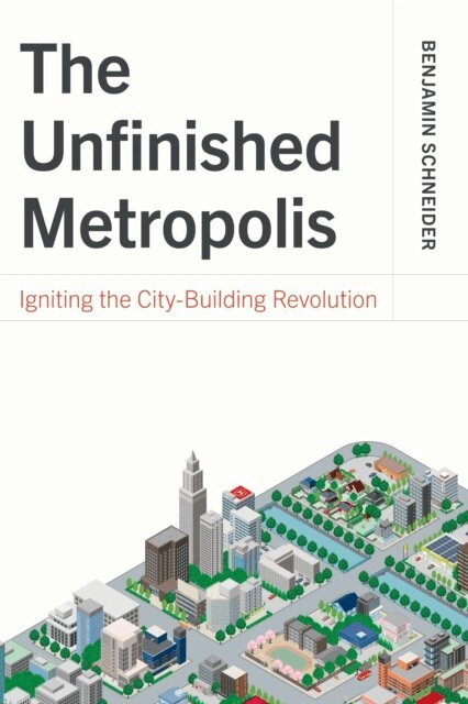 Benjamin Schneider - Unfinished Metropolis, E-bok