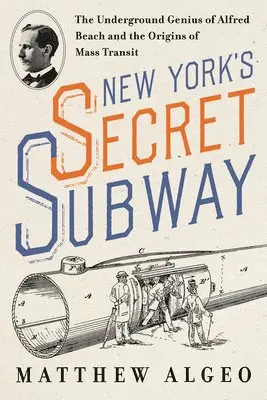 Matthew Algeo - New York's Secret Subway, Inbunden. Tillgänglighet: Lägg i varukorg