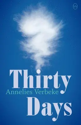 Annelies Verbeke - Thirty Days, Häftad. Tillgänglighet: Lägg i varukorg