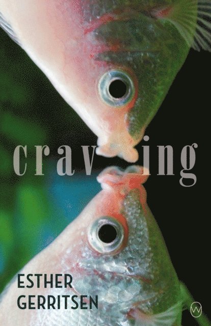 Esther Gerritsen - Craving, E-bok