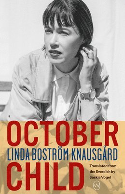 Linda Boström Knausgård - October Child, Häftad. Tillgänglighet: Tillfälligt slut