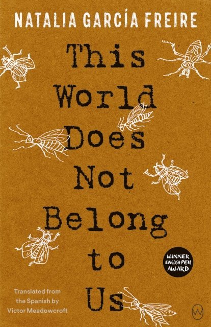 Natalia Garcia Freire - This World Does Not Belong to Us, E-bok