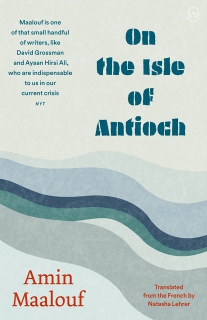 Amin Maalouf - On the Isle of Antioch, E-bok