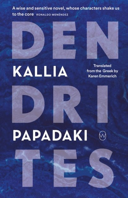Kallia Papadaki - Dendrites, E-bok