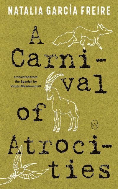 Natalia Garcia Freire - Carnival of Atrocities, E-bok