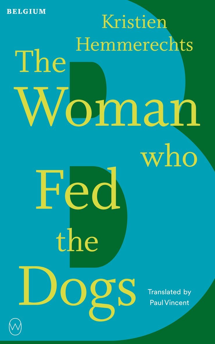 Kristien Hemmerechts - Woman Who Fed The Dogs, Häftad
