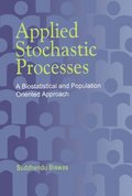 Applied Stochastic Processes: A Biostatistical and Population Oriented Approach