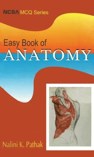 Nalini K. Pathak - Easy Book of Anatomy, E-bok. Tillgänglighet: Lägg i varukorg