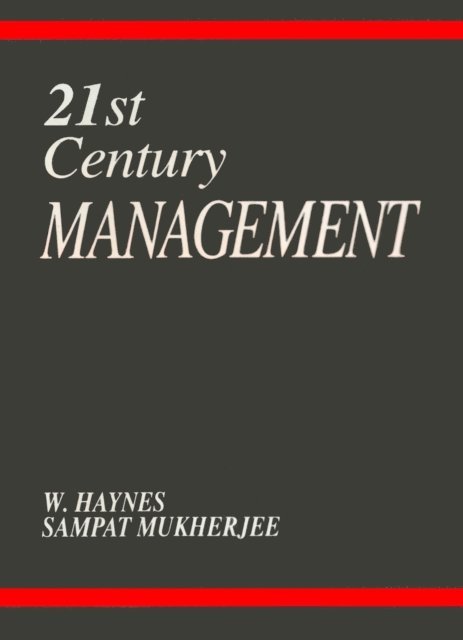 Sampat Mukherjee, W. Haynes - 21st Century Management, E-bok