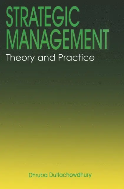 Dhruba Duttachowdhury - Strategic Management: Theory and Practice, E-bok. Tillgänglighet: Lägg i varukorg