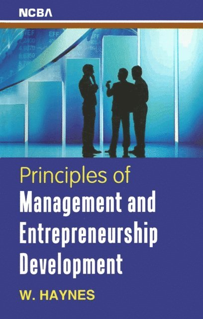 W. Haynes - Principles of Management and Entrepreneurship Development, E-bok
