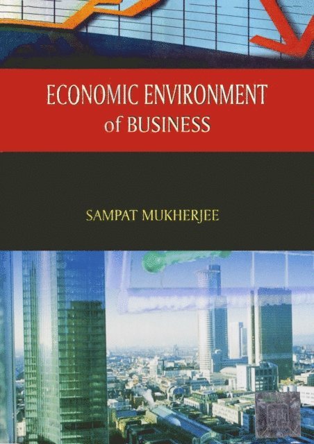 Sampat Mukherjee - Economic Environment of Business, E-bok