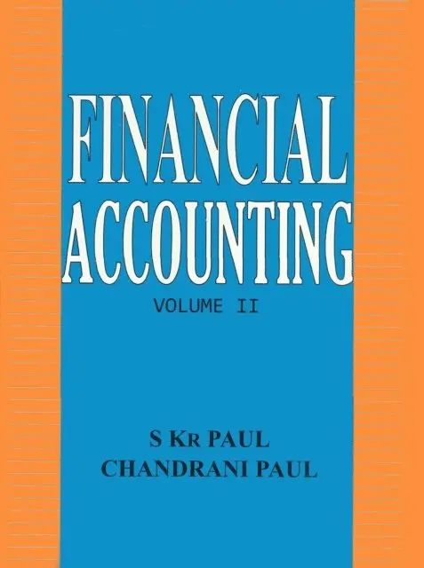 Prof. Chandrani Paul, Dr. S. Kr. Paul - Financial Accounting: Volume II, E-bok. Tillgänglighet: Lägg i varukorg