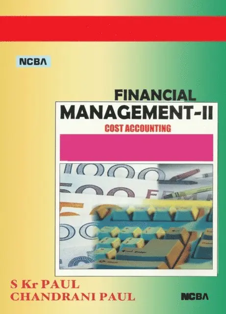 Prof. Chandrani Paul, Dr. S. Kr. Paul - Financial Management: Volume II (Cost Accounting), E-bok. Tillgänglighet: Lägg i varukorg
