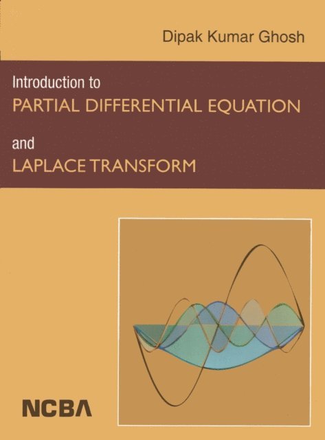 Dipak Kumar Ghosh - Introduction to Partial Differential Equation and Laplace Transform, E-bok