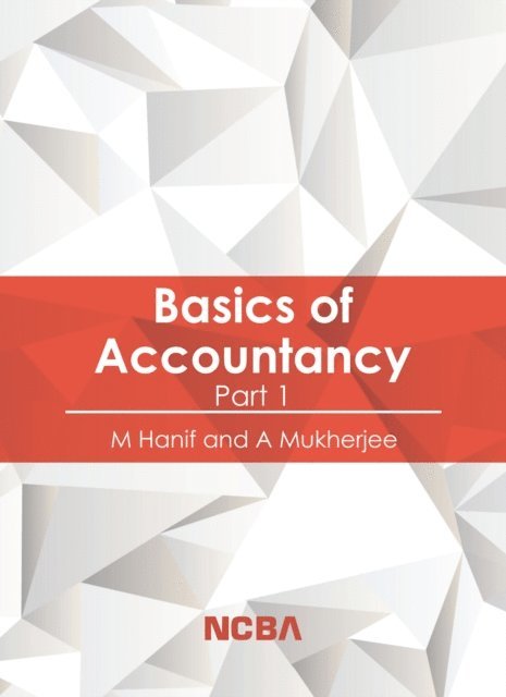 A. Mukherjee, M. Hanif - Basics of Accountancy: Part 1, E-bok