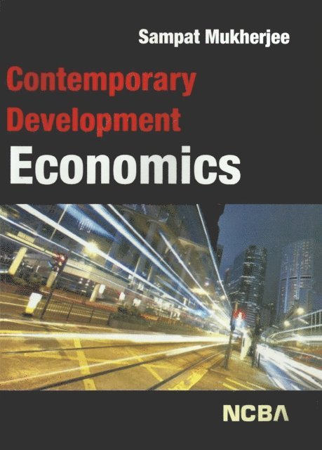 Sampat Mukherjee - Contemporary Development Economics, E-bok