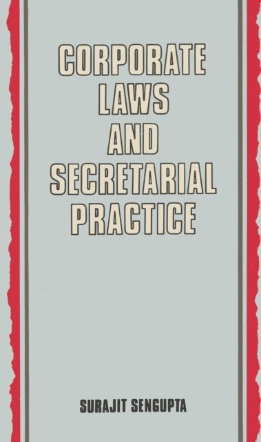 Surajit Sengupta - Corporate Laws and Secretarial Practice, E-bok